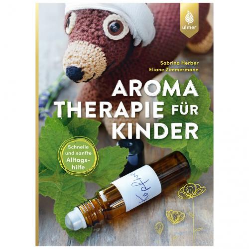 Aromatherapie fr Kinder, Sabrina Herber, Eliane Zimmermann