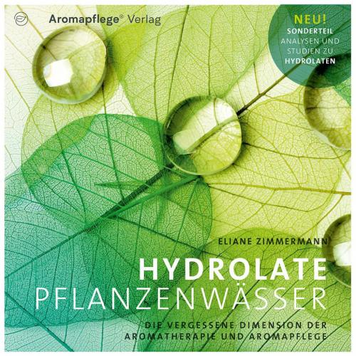 Hydrolate - Pflanzenwsser, Eliane Zimmermann